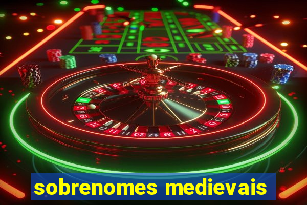 sobrenomes medievais